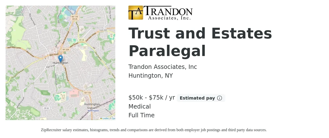 Trandon Associates, Inc job posting for a Trust and Estates Paralegal in Huntington, NY with a salary of $50,000 to $75,000 Yearly and benefits including medical with a map of Huntington location.