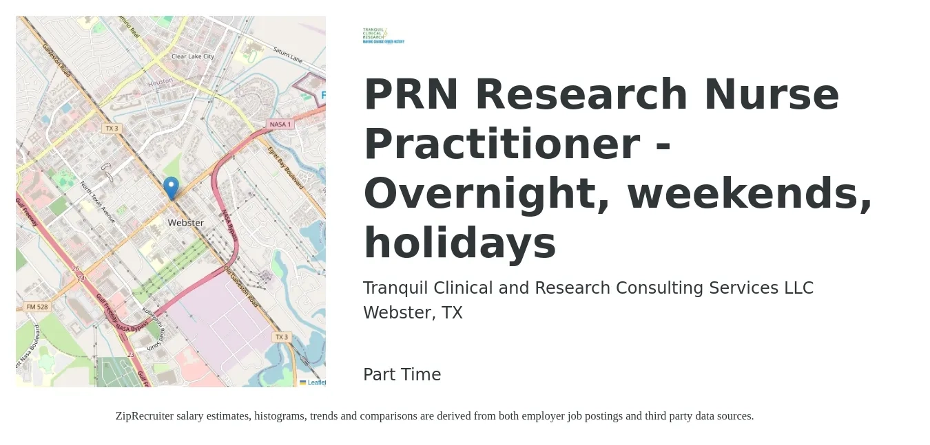 Tranquil Clinical and Research Consulting Services LLC job posting for a PRN Research Nurse Practitioner - Overnight, weekends, holidays in Webster, TX with a salary of $94,700 to $131,600 Yearly with a map of Webster location.
