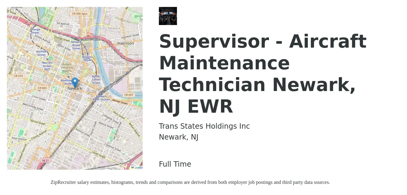 Trans States Holdings Inc job posting for a Supervisor - Aircraft Maintenance Technician Newark, NJ EWR in Newark, NJ with a salary of $24 to $41 Hourly with a map of Newark location.