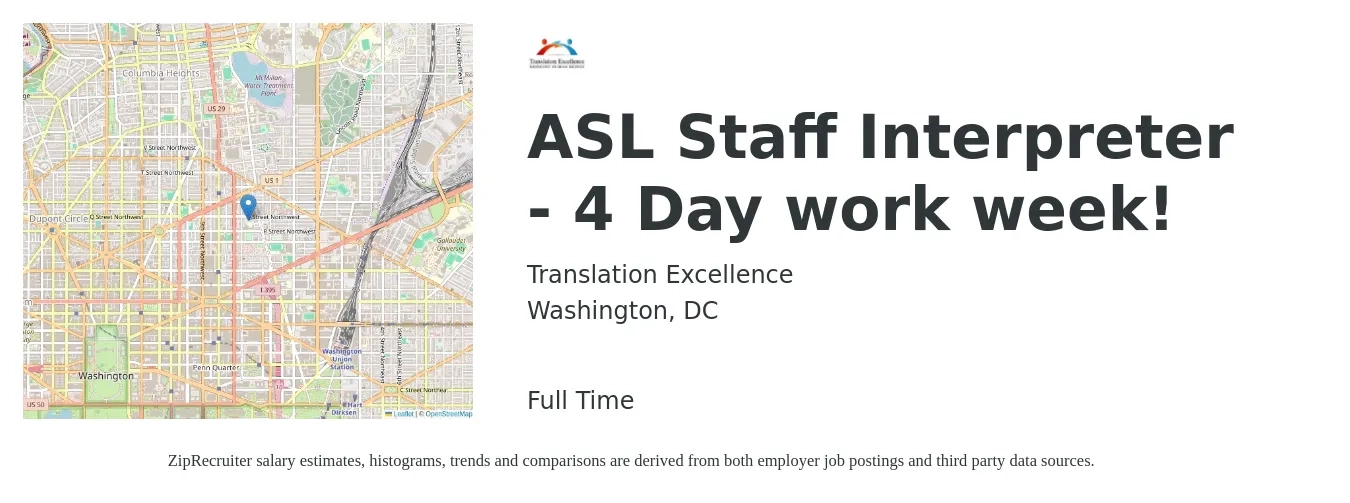 Translation Excellence job posting for a ASL Staff Interpreter - 4 Day work week! in Washington, DC with a salary of $56,600 to $78,100 Yearly with a map of Washington location.