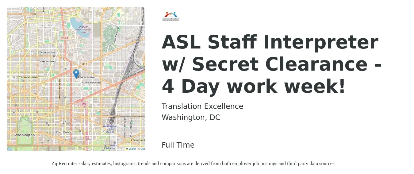 Translation Excellence job posting for a ASL Staff Interpreter w/ Secret Clearance - 4 Day work week! in Washington, DC with a salary of $56,600 to $78,100 Yearly with a map of Washington location.