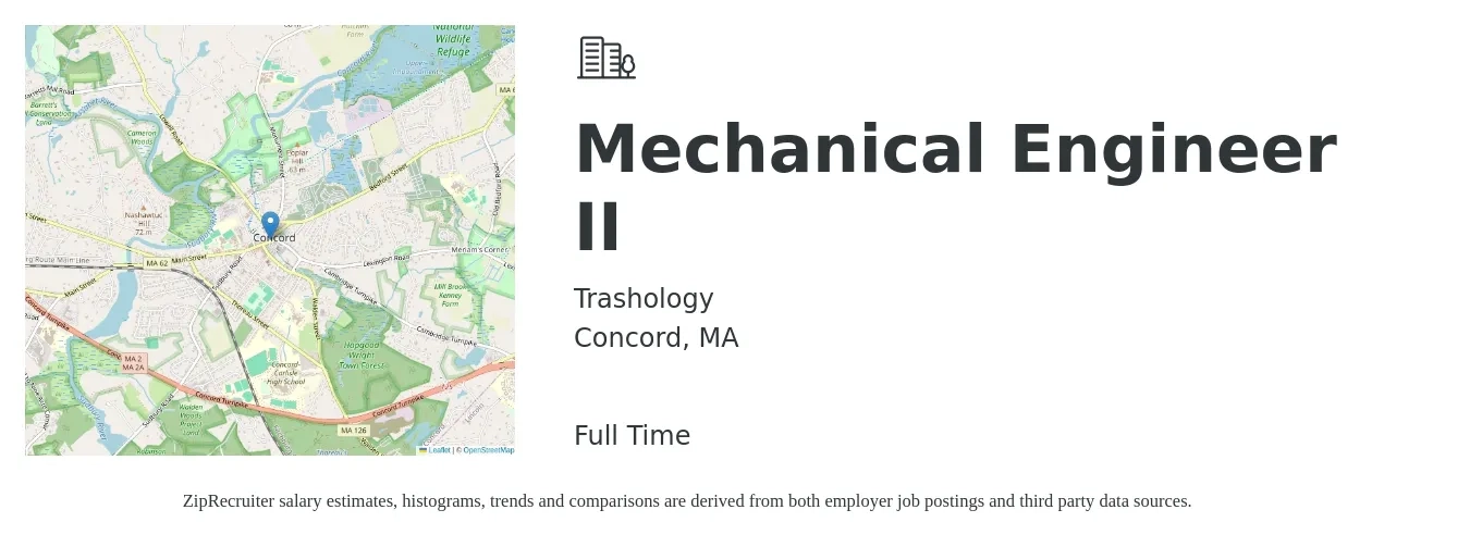 Trashology job posting for a Mechanical Engineer II in Concord, MA with a salary of $89,200 to $138,400 Yearly with a map of Concord location.