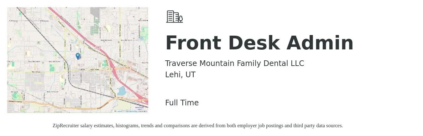 Traverse Mountain Family Dental LLC job posting for a Front Desk Admin in Lehi, UT with a salary of $15 to $20 Hourly with a map of Lehi location.