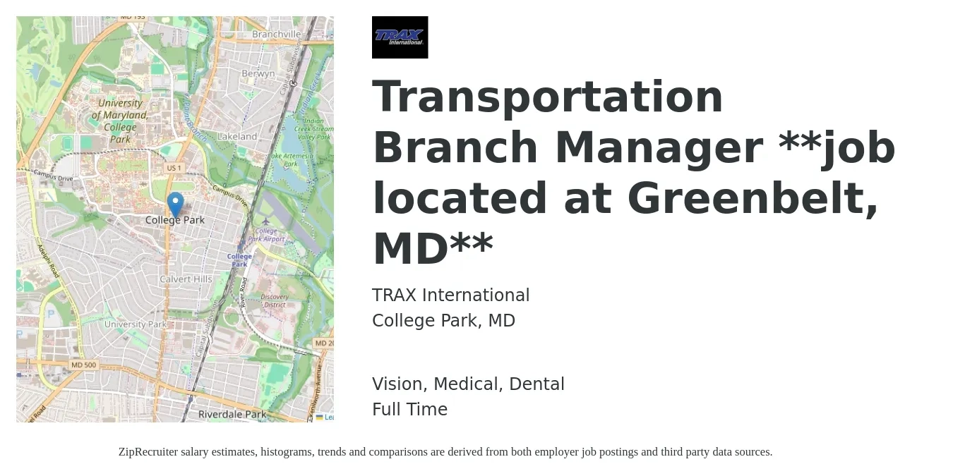 TRAX International job posting for a Transportation Branch Manager **job located at Greenbelt, MD** in College Park, MD with a salary of $56,800 to $84,000 Yearly and benefits including medical, pto, retirement, vision, and dental with a map of College Park location.