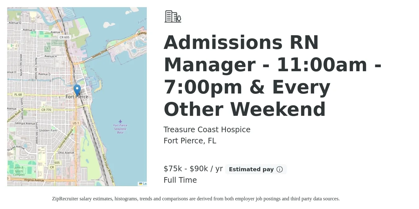 Treasure Coast Hospice job posting for a Admissions RN Manager - 11:00am - 7:00pm & Every Other Weekend in Fort Pierce, FL with a salary of $75,000 to $90,000 Yearly with a map of Fort Pierce location.