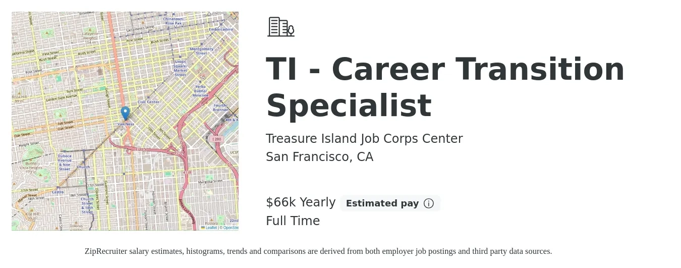 Treasure Island Job Corps Center job posting for a TI - Career Transition Specialist in San Francisco, CA with a salary of $66,560 Yearly with a map of San Francisco location.