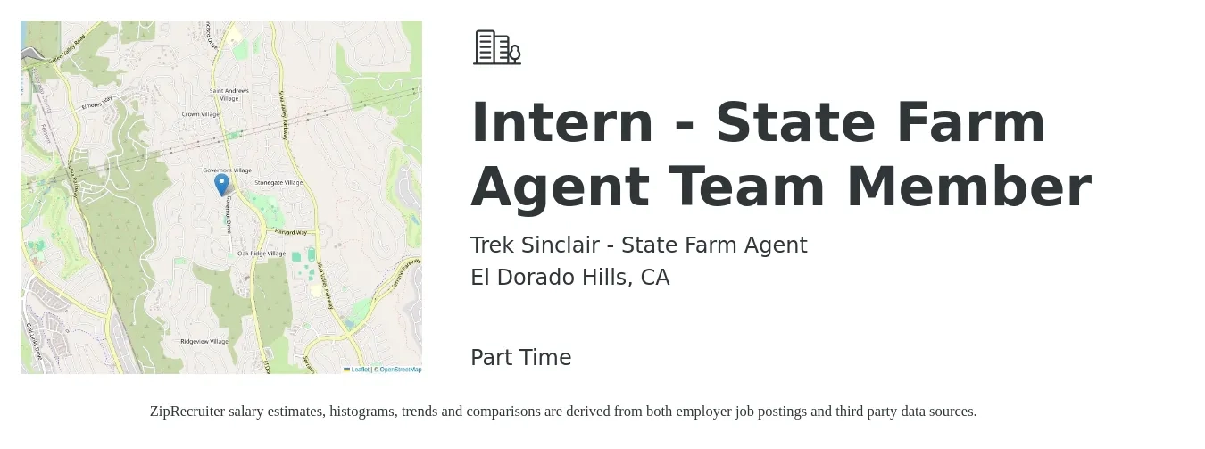 Trek Sinclair - State Farm Agent job posting for a Intern - State Farm Agent Team Member in El Dorado Hills, CA with a salary of $15 to $22 Hourly with a map of El Dorado Hills location.