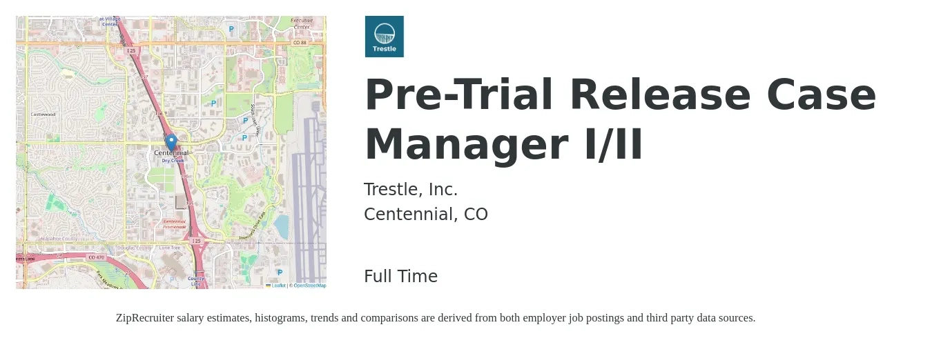 Trestle, Inc. job posting for a Pre-Trial Release Case Manager I/II in Centennial, CO with a salary of $45,000 to $60,000 Yearly with a map of Centennial location.