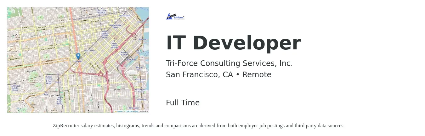 Tri-Force Consulting Services, Inc. job posting for a IT Developer in San Francisco, CA with a salary of $51 to $84 Hourly with a map of San Francisco location.