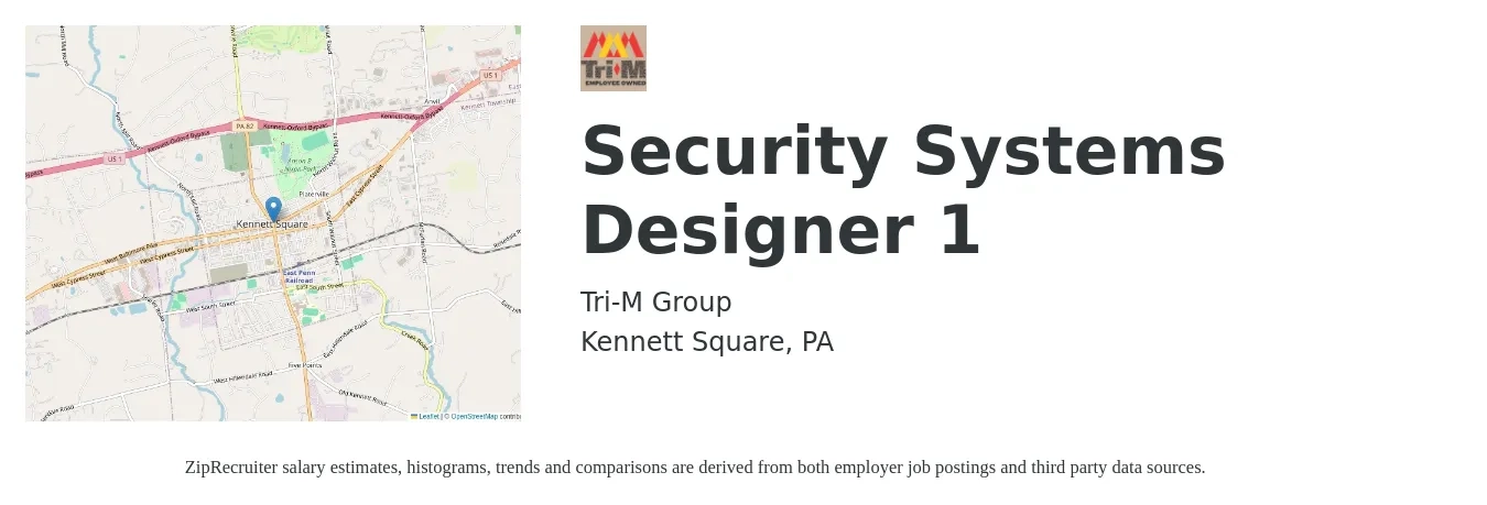 Tri-M Group job posting for a Security Systems Designer 1 in Kennett Square, PA with a salary of $75,000 to $85,000 Yearly with a map of Kennett Square location.