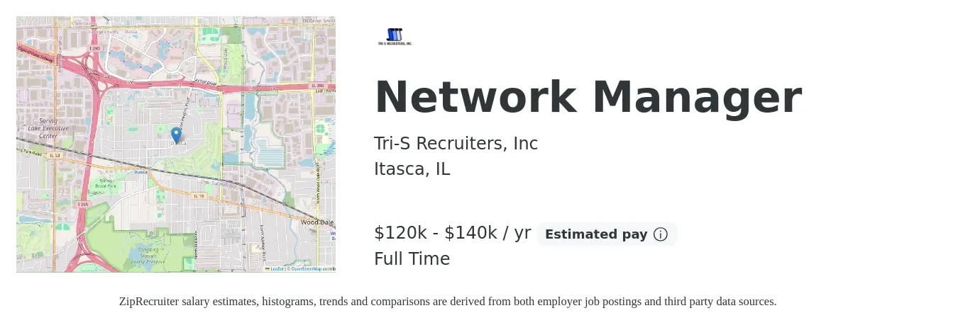 Tri-S Recruiters, Inc job posting for a Network Manager in Itasca, IL with a salary of $120,000 to $140,000 Yearly with a map of Itasca location.