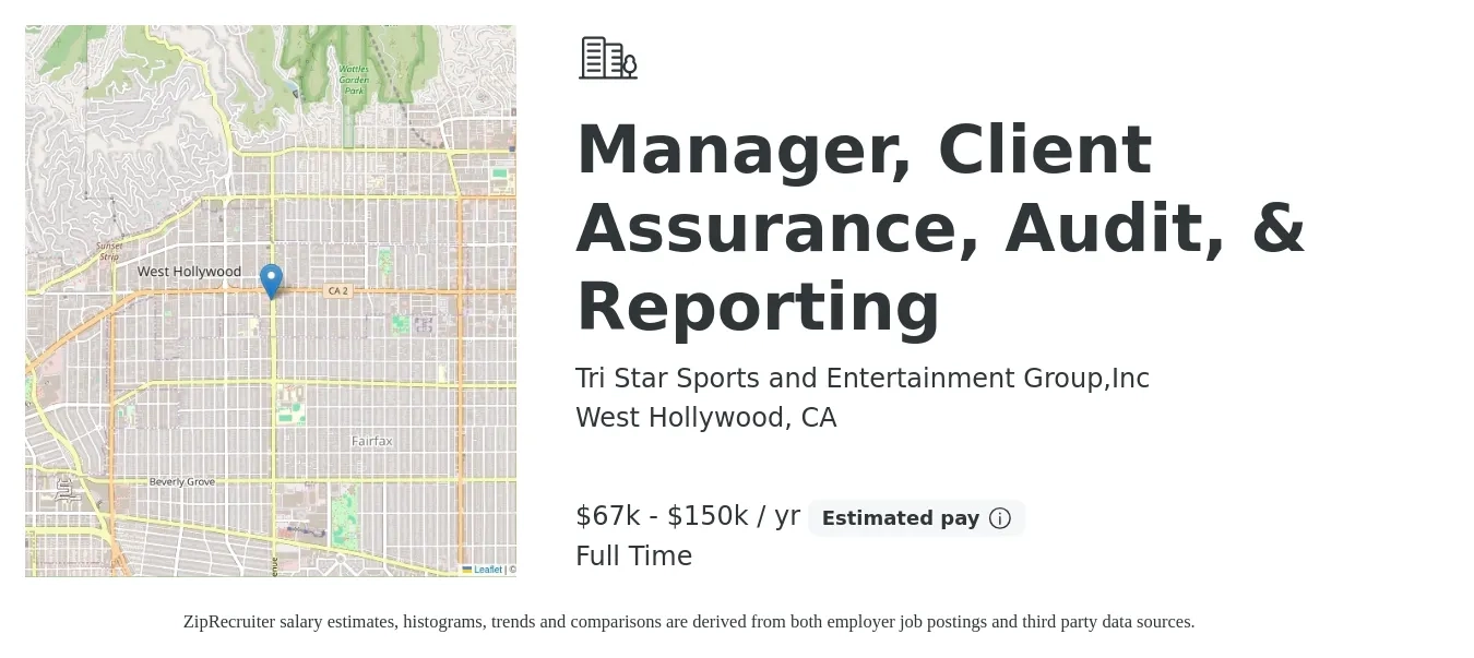 Tri Star Sports and Entertainment Group,Inc job posting for a Manager, Client Assurance, Audit, & Reporting in West Hollywood, CA with a salary of $67,000 to $150,000 Yearly with a map of West Hollywood location.