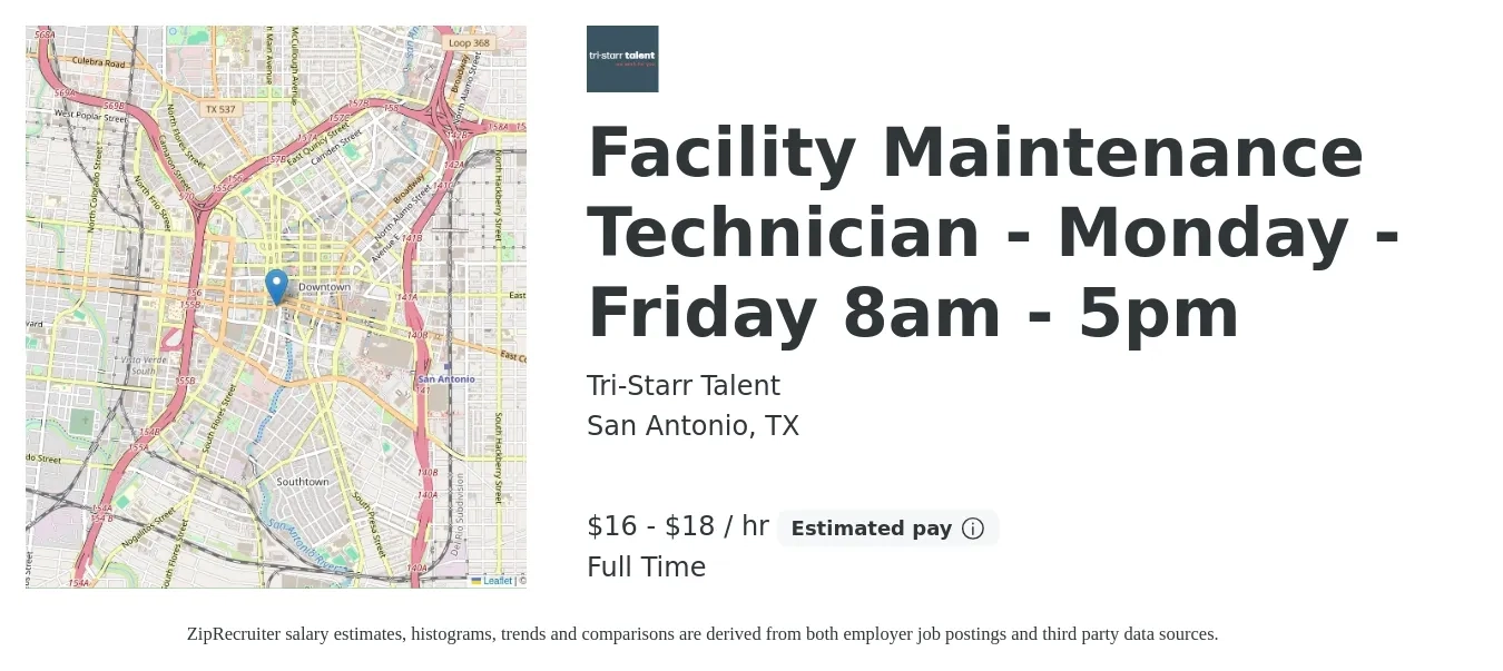 Tri-Starr Talent job posting for a Facility Maintenance Technician - Monday - Friday 8am - 5pm in San Antonio, TX with a salary of $17 to $19 Hourly and benefits including pto with a map of San Antonio location.