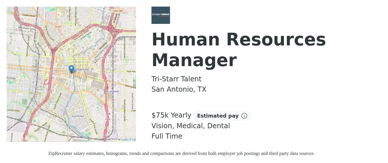 Tri-Starr Talent job posting for a Human Resources Manager in San Antonio, TX with a salary of $75,000 Yearly and benefits including vision, dental, life_insurance, medical, pto, and retirement with a map of San Antonio location.