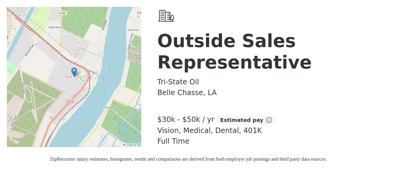 Tri-State Oil job posting for a Outside Sales Representative in Belle Chasse, LA with a salary of $30,000 to $50,000 Yearly (plus commission) and benefits including dental, life_insurance, medical, vision, and 401k with a map of Belle Chasse location.
