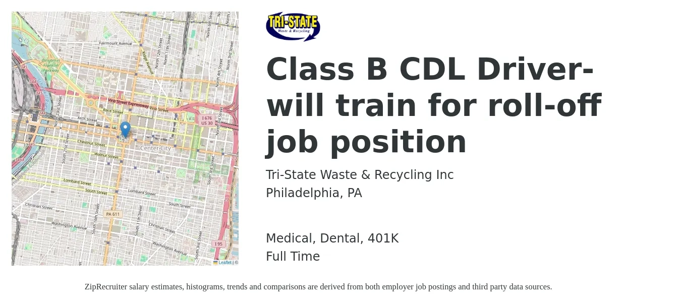 Tri-State Waste & Recycling Inc job posting for a Class B CDL Driver-will train for roll-off job position in Philadelphia, PA with a salary of $21 to $27 Hourly and benefits including dental, medical, and 401k with a map of Philadelphia location.