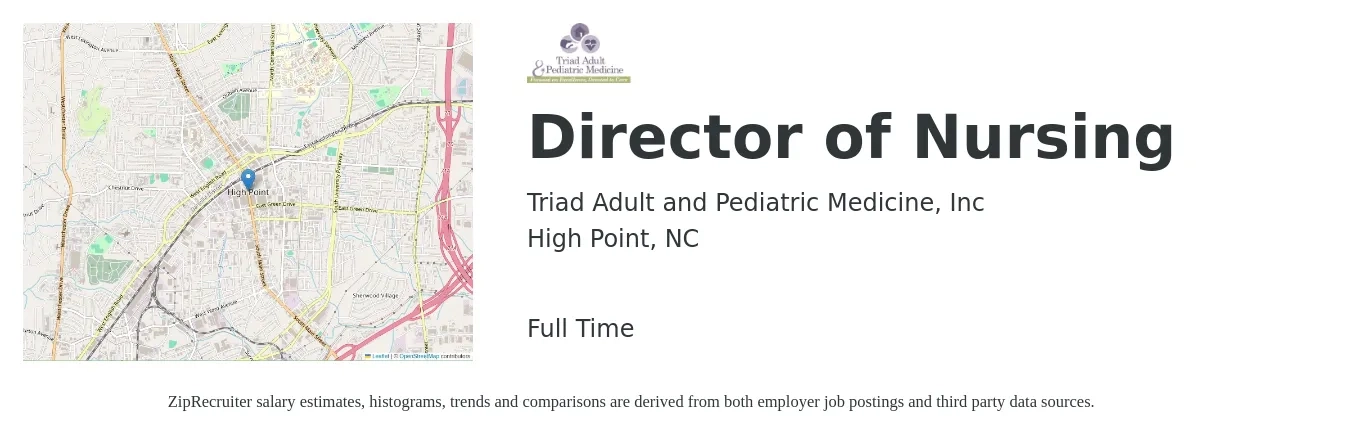 Triad Adult and Pediatric Medicine, Inc job posting for a Director of Nursing in High Point, NC with a salary of $74,100 to $112,000 Yearly with a map of High Point location.