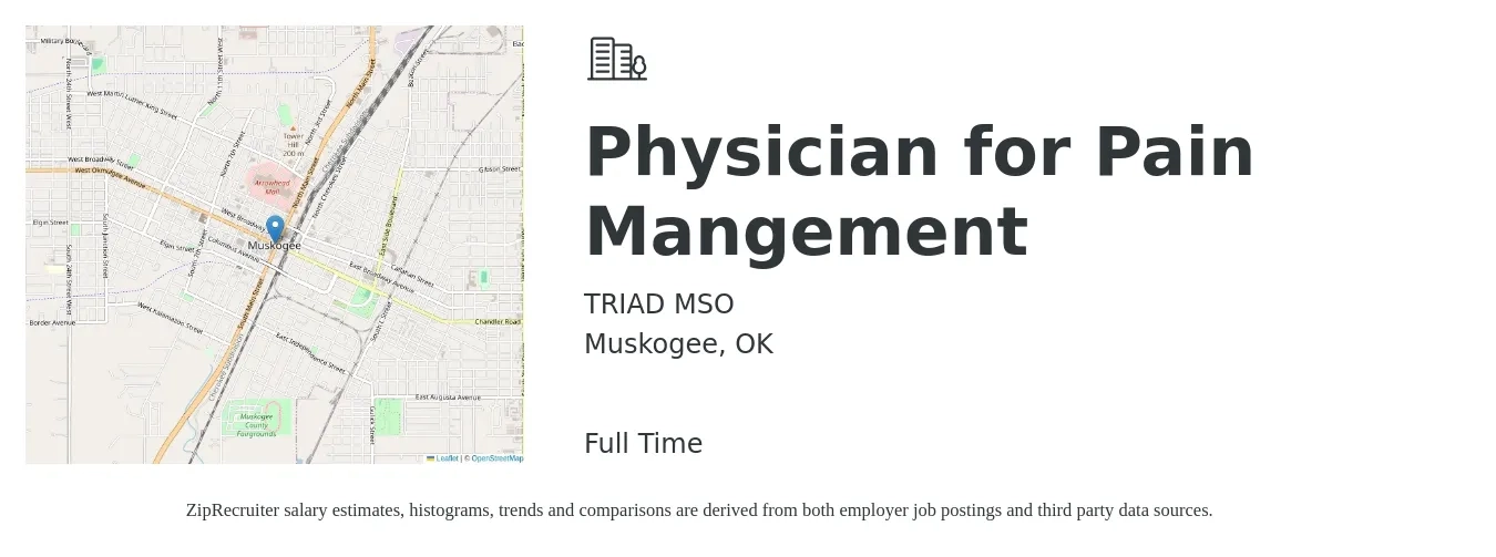 TRIAD MSO job posting for a Physician for Pain Mangement in Muskogee, OK with a salary of $203,700 to $295,200 Yearly with a map of Muskogee location.