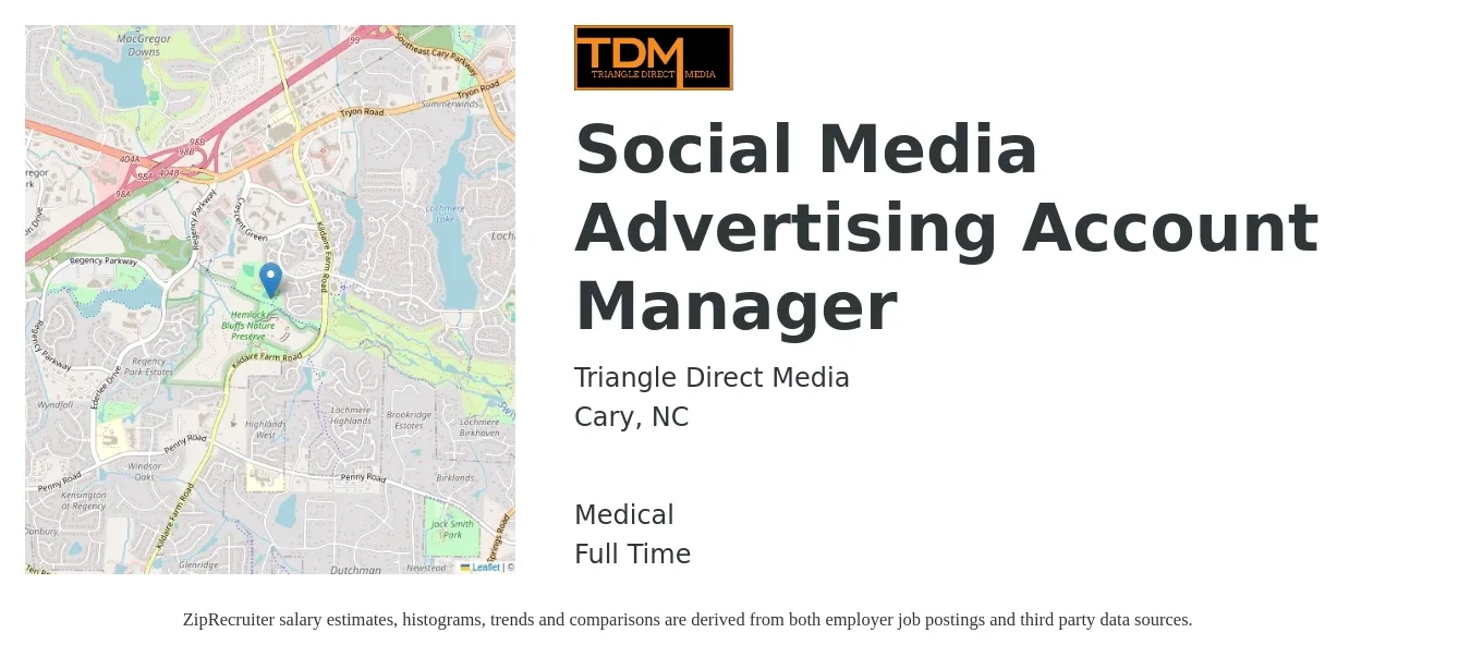 Triangle Direct Media job posting for a Social Media Advertising Account Manager in Cary, NC with a salary of $42,600 to $54,200 Yearly and benefits including medical with a map of Cary location.