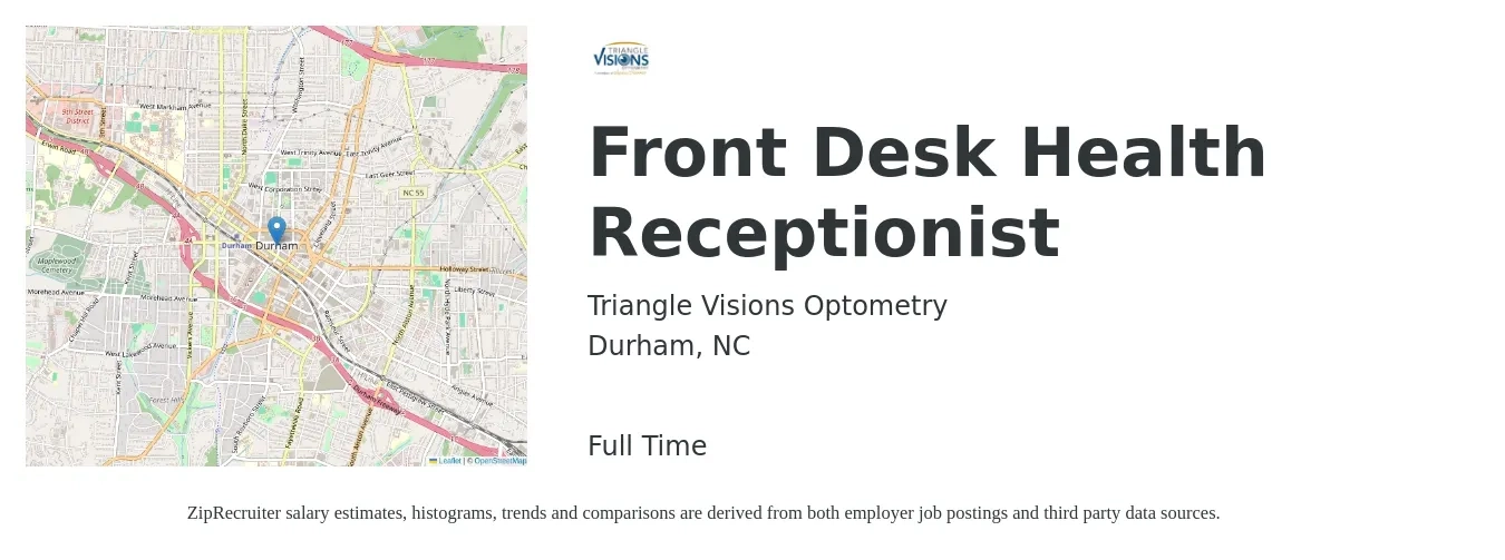 Triangle Visions Optometry job posting for a Front Desk Health Receptionist in Durham, NC with a salary of $14 to $18 Hourly with a map of Durham location.