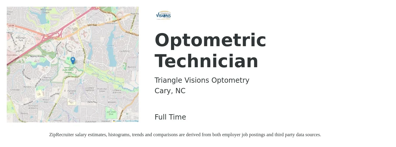 Triangle Visions Optometry job posting for a Optometric Technician in Cary, NC with a salary of $15 to $19 Hourly with a map of Cary location.