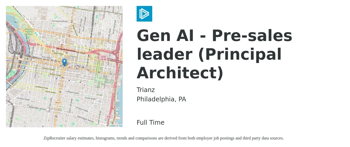 Trianz job posting for a Gen AI - Pre-sales leader (Principal Architect) in Philadelphia, PA with a salary of $154,300 to $187,300 Yearly with a map of Philadelphia location.
