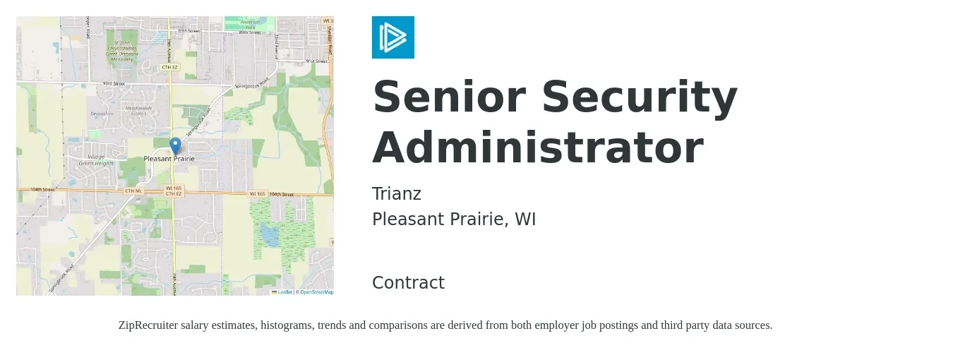 Trianz job posting for a Senior Security Administrator in Pleasant Prairie, WI with a salary of $22 to $50 Hourly with a map of Pleasant Prairie location.