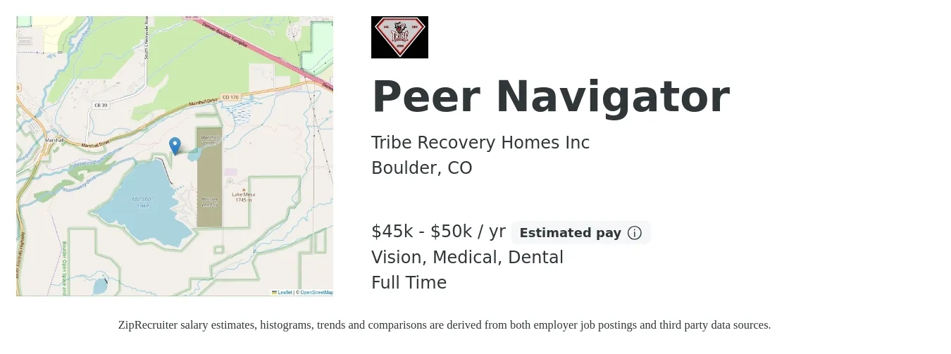 Tribe Recovery Homes Inc job posting for a Peer Navigator in Boulder, CO with a salary of $45,000 to $50,000 Yearly and benefits including dental, life_insurance, medical, pto, and vision with a map of Boulder location.