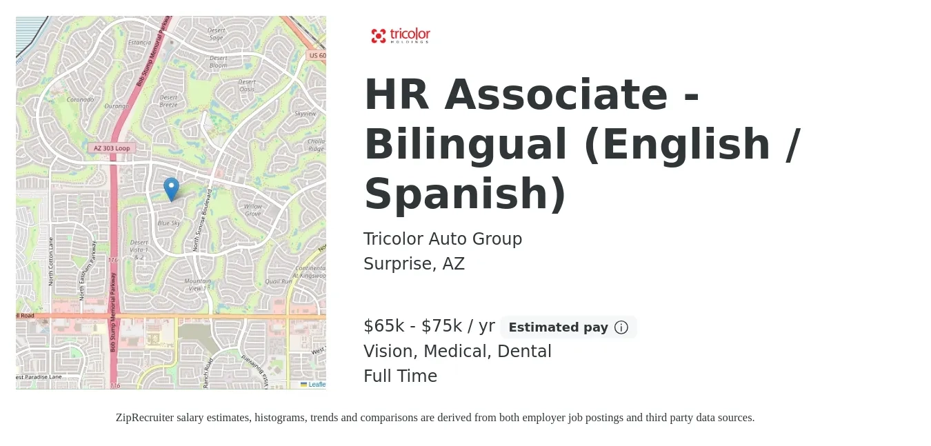 Tricolor Auto Group job posting for a HR Associate - Bilingual (English / Spanish) in Surprise, AZ with a salary of $65,000 to $75,000 Yearly and benefits including dental, life_insurance, medical, pto, retirement, and vision with a map of Surprise location.