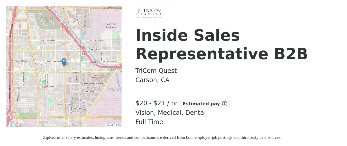 TriCom Quest job posting for a Inside Sales Representative B2B in Carson, CA with a salary of $21 to $22 Hourly and benefits including dental, life_insurance, medical, pto, retirement, and vision with a map of Carson location.