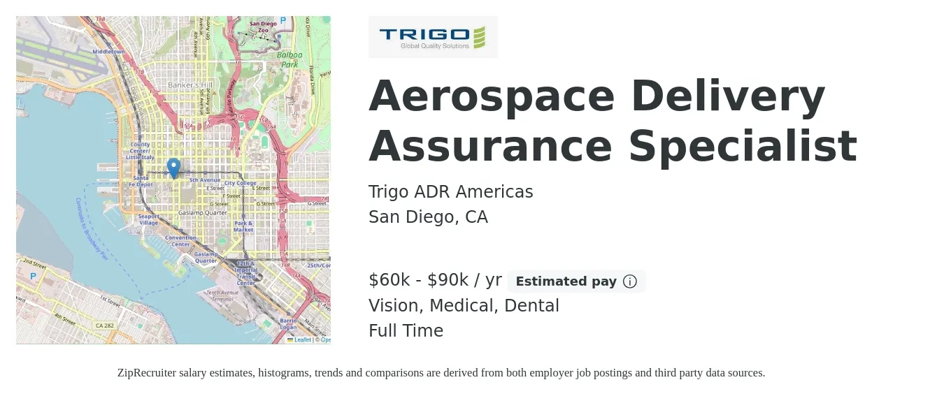 Trigo ADR Americas job posting for a Aerospace Delivery Assurance Specialist in San Diego, CA with a salary of $60,000 to $90,000 Yearly and benefits including life_insurance, medical, pto, retirement, vision, and dental with a map of San Diego location.