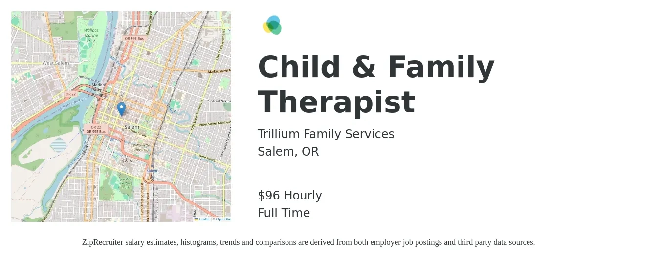 Trillium Family Services job posting for a Child & Family Therapist in Salem, OR with a salary of $100 Hourly with a map of Salem location.