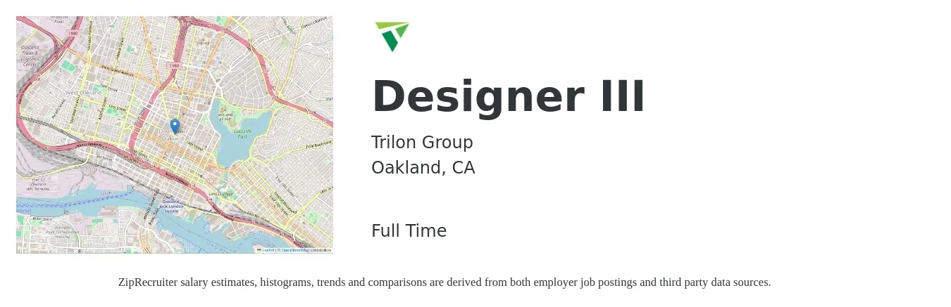 Trilon Group job posting for a Designer III in Oakland, CA with a salary of $66,600 to $125,200 Yearly with a map of Oakland location.