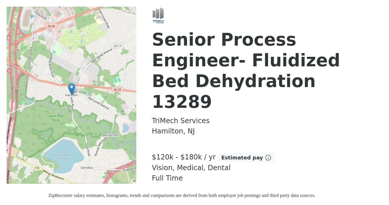 TriMech Services job posting for a Senior Process Engineer- Fluidized Bed Dehydration 13289 in Hamilton, NJ with a salary of $120,000 to $180,000 Yearly and benefits including vision, dental, life_insurance, medical, and pto with a map of Hamilton location.