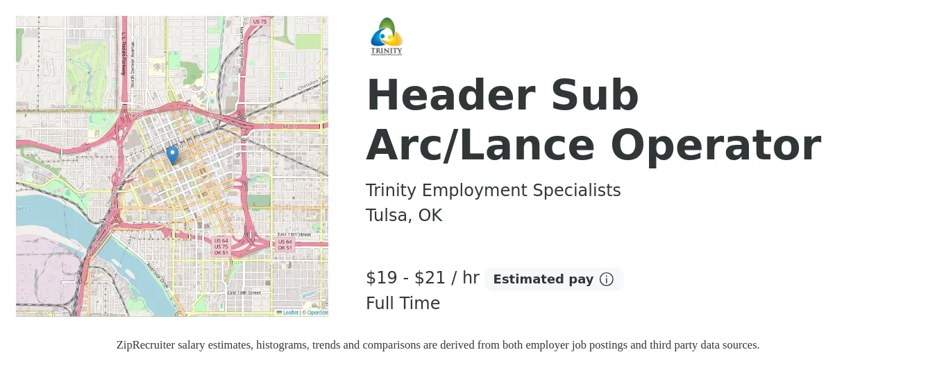 Trinity Employment Specialists job posting for a Header Sub Arc/Lance Operator in Tulsa, OK with a salary of $20 to $22 Hourly with a map of Tulsa location.