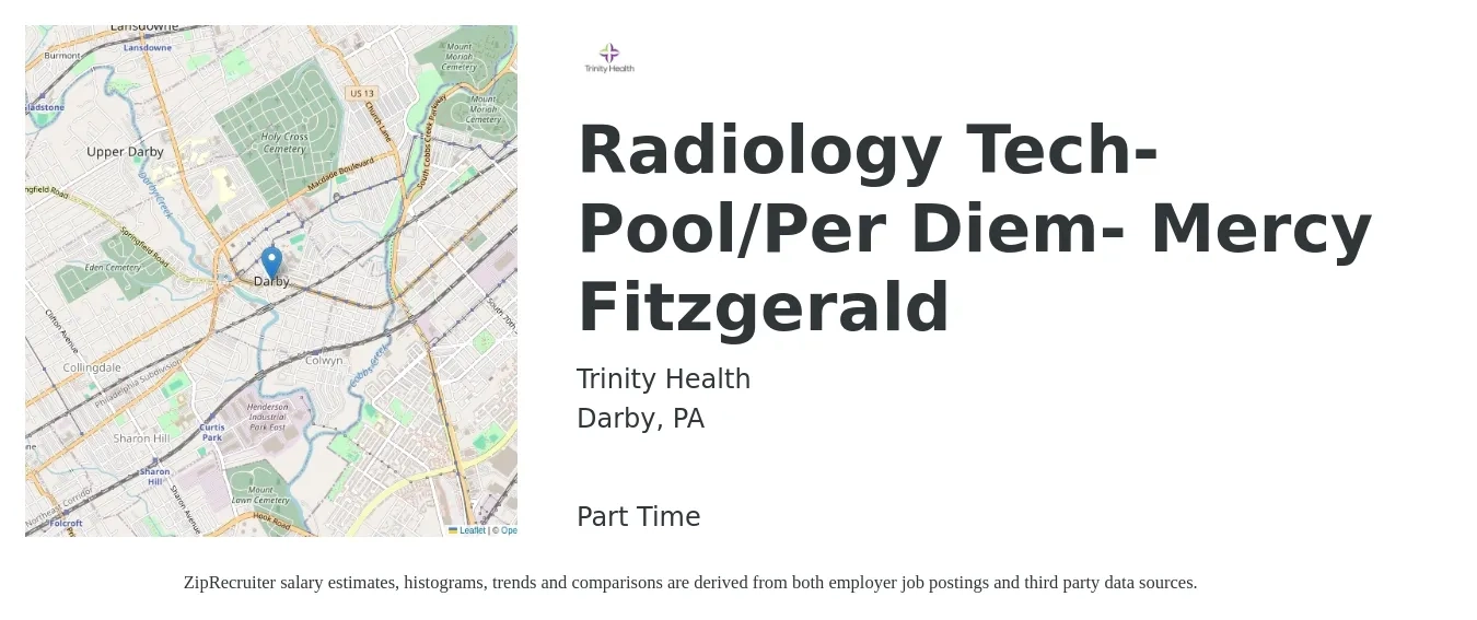 Trinity Health job posting for a Radiology Tech- Pool/Per Diem- Mercy Fitzgerald in Darby, PA with a salary of $1,130 to $2,350 Weekly with a map of Darby location.