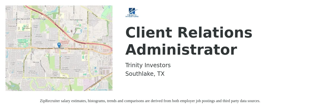 Trinity Investors job posting for a Client Relations Administrator in Southlake, TX with a salary of $47,500 to $99,300 Yearly with a map of Southlake location.