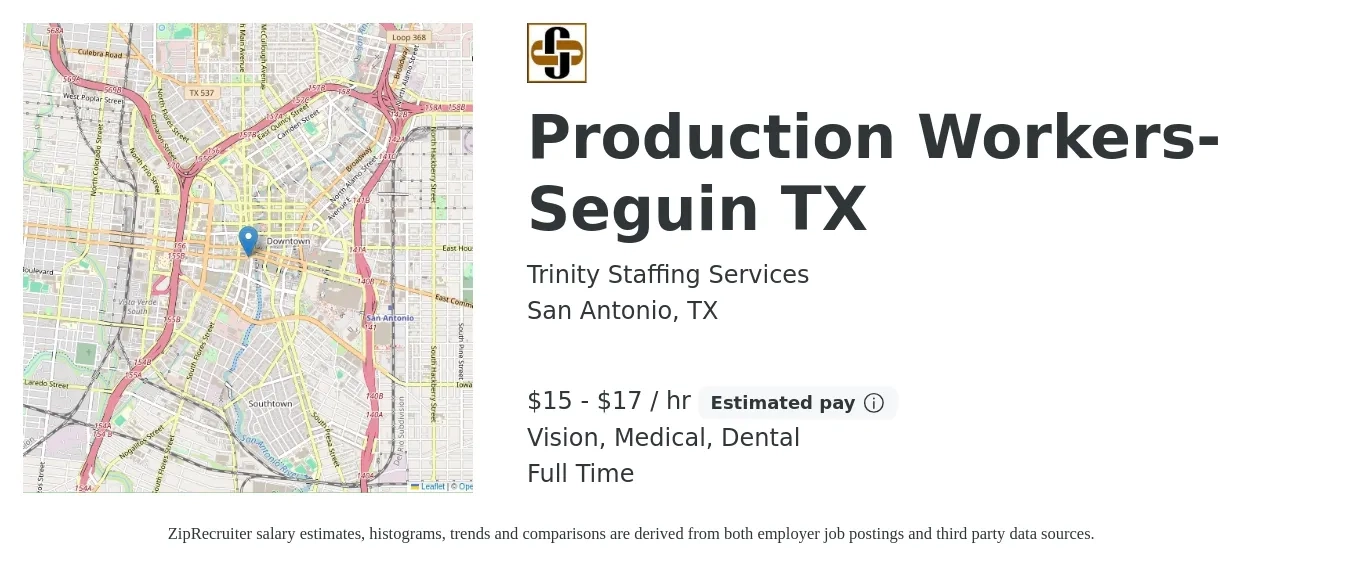 Trinity Staffing Services job posting for a Production Workers-Seguin TX in San Antonio, TX with a salary of $16 to $18 Hourly and benefits including vision, dental, life_insurance, and medical with a map of San Antonio location.