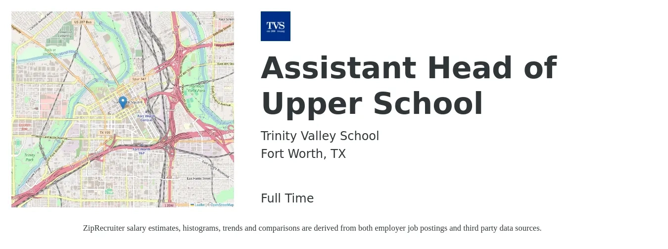 Trinity Valley School job posting for a Assistant Head of Upper School in Fort Worth, TX with a salary of $56,500 to $97,200 Yearly with a map of Fort Worth location.