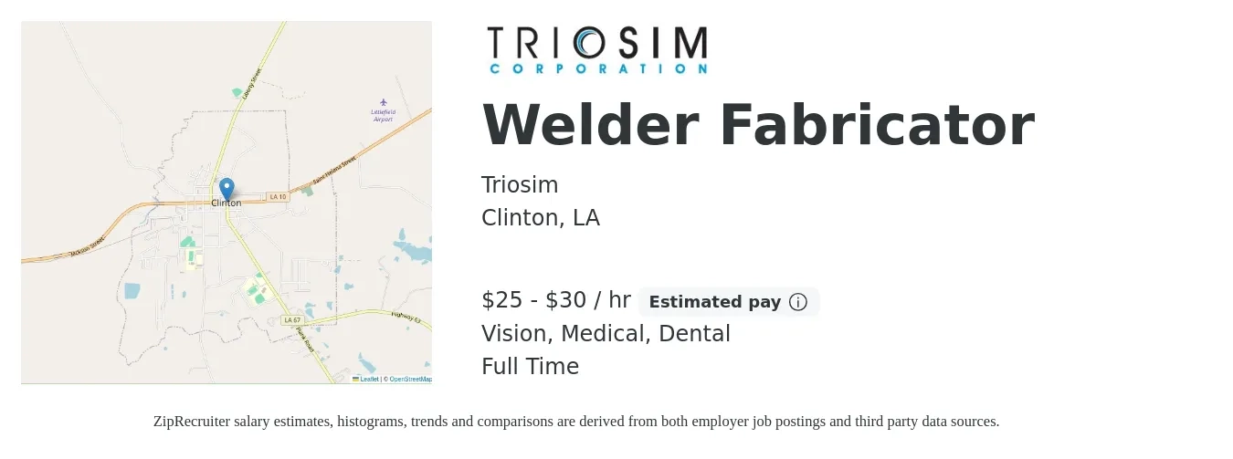 Triosim job posting for a Welder Fabricator in Clinton, LA with a salary of $26 to $32 Hourly and benefits including dental, life_insurance, medical, retirement, and vision with a map of Clinton location.