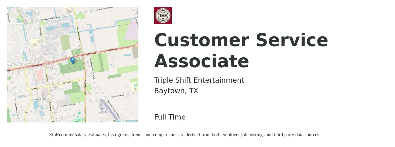 Triple Shift Entertainment job posting for a Customer Service Associate in Baytown, TX with a salary of $13 to $18 Hourly with a map of Baytown location.