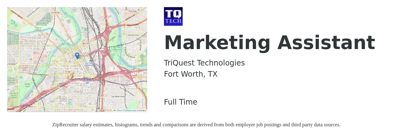 TriQuest Technologies job posting for a Marketing Assistant in Fort Worth, TX with a salary of $47,500 to $54,000 Yearly with a map of Fort Worth location.