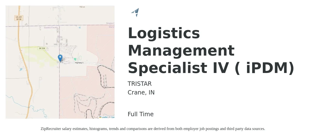 TRISTAR job posting for a Logistics Management Specialist IV ( iPDM) in Crane, IN with a salary of $64,500 to $102,000 Yearly with a map of Crane location.