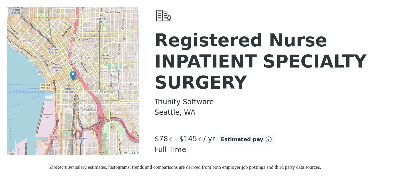 Triunity Software job posting for a Registered Nurse INPATIENT SPECIALTY SURGERY in Seattle, WA with a salary of $78,000 to $145,000 Yearly with a map of Seattle location.