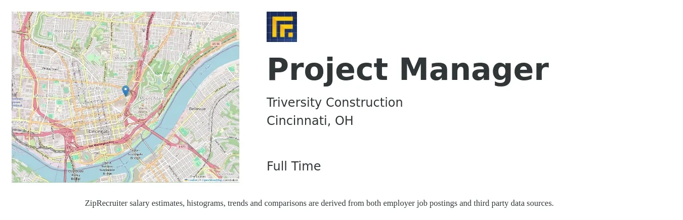 Triversity Construction job posting for a Project Manager in Cincinnati, OH with a salary of $75,400 to $118,100 Yearly with a map of Cincinnati location.