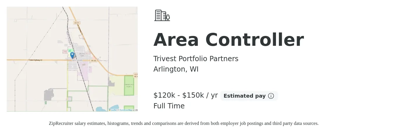 Trivest Portfolio Partners job posting for a Area Controller in Arlington, WI with a salary of $120,000 to $150,000 Yearly with a map of Arlington location.