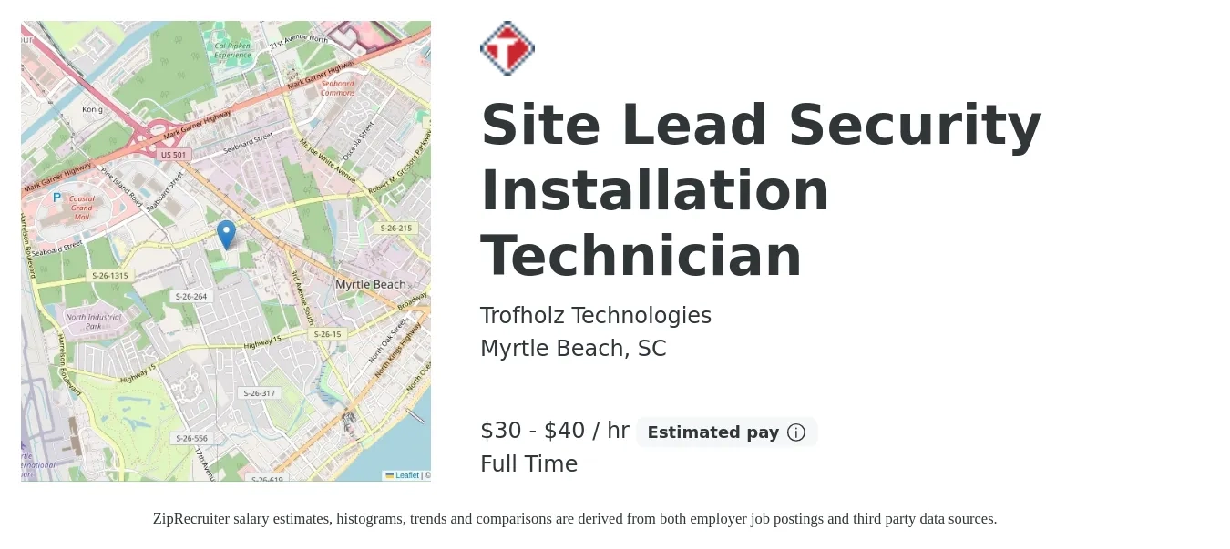 Trofholz Technologies job posting for a Site Lead Security Installation Technician in Myrtle Beach, SC with a salary of $32 to $42 Hourly with a map of Myrtle Beach location.