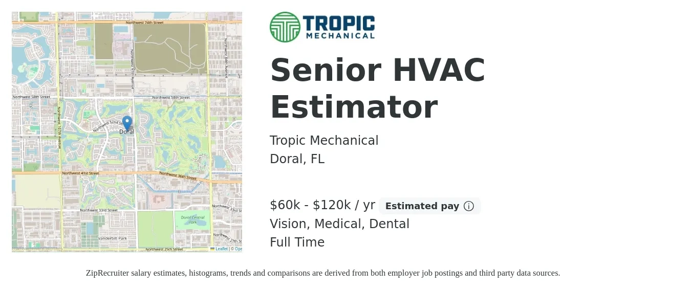 Tropic Mechanical job posting for a Senior HVAC Estimator in Doral, FL with a salary of $60,000 to $120,000 Yearly and benefits including pto, vision, dental, life_insurance, and medical with a map of Doral location.
