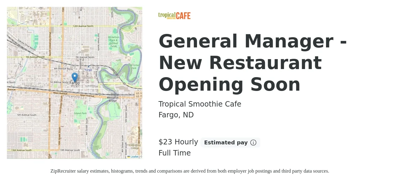 Tropical Smoothie Cafe job posting for a General Manager - New Restaurant Opening Soon in Fargo, ND with a salary of $24 Hourly with a map of Fargo location.