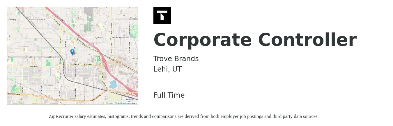 Trove Brands job posting for a Corporate Controller in Lehi, UT with a salary of $108,000 to $154,400 Yearly with a map of Lehi location.